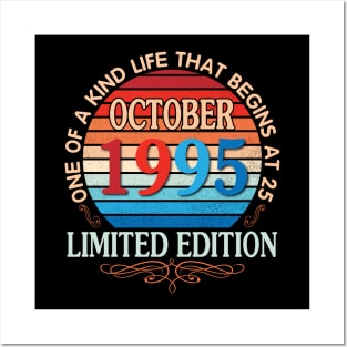 Happy Birthday To Me You October 1995 One Of A Kind Life That Begins At 25 Years Old Limited Edition Posters and Art